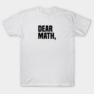 Dear math T-Shirt